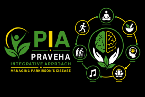 The Praveha Integrative Approach (PIA) : Managing Parkinson's Disease